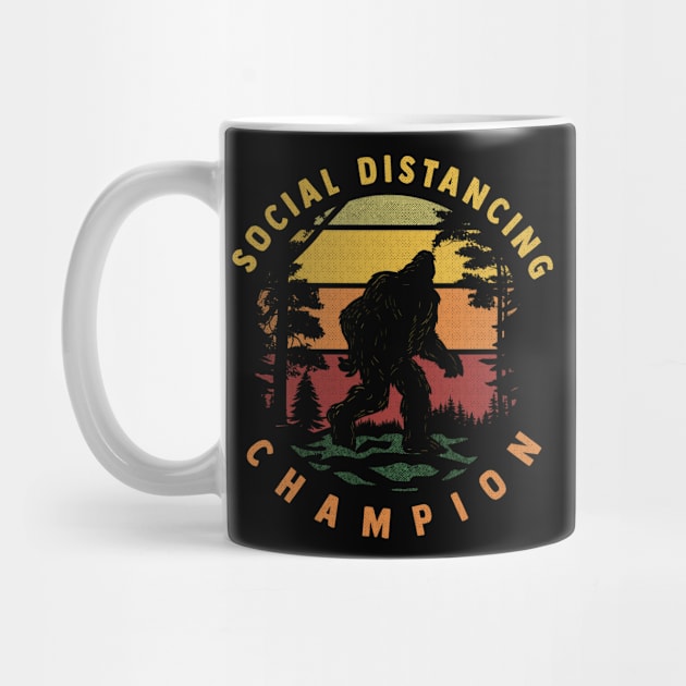 Social Distancing Champion - Sasquatch Bigfoot - Funny by ShirtHappens